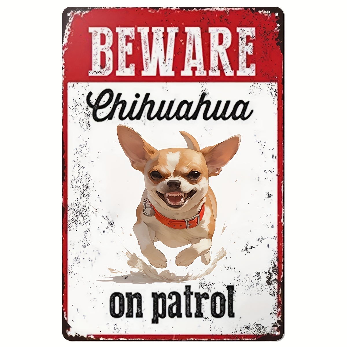 Home Improvement Hardware - Vorsicht vor Chihuahua auf dem Patrol-Metallschild